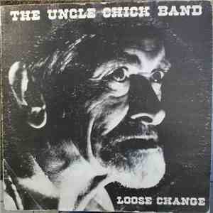 The Uncle Chick Band - Loose Change album