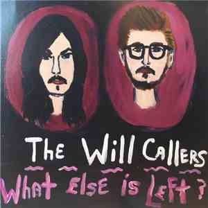 The Will Callers - What Else Is Left? album