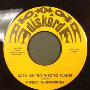 Titfield Thunderbolt - Born On The Wrong Planet / In The Can album