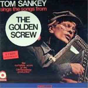 Tom Sankey - Tom Sankey Sings The Songs From The Golden Screw album