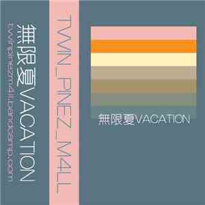TVVIN_PINEZ_M4LL - 無限夏Vacation album