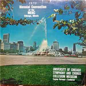 University Of Chicago Symphony And Chorus Collegium Musicum - 1970 Biennial Convention Of The MENC album