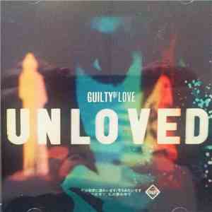 Unloved  - Guilty Of Love album