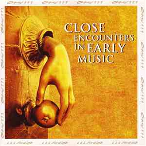 Various - Close Encounters In Early Music album
