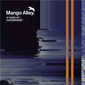 Various - Mango Alley. - 10 Years Of / Contemporary album