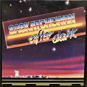 Various - Saskatchewan After Dark album