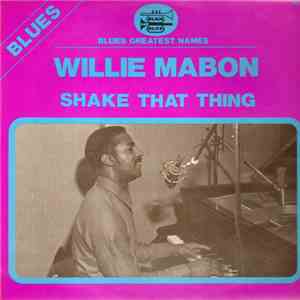 Willie Mabon - Shake That Thing album