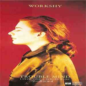 Workshy - Trouble Mind album