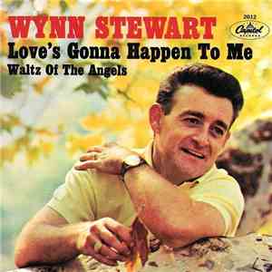 Wynn Stewart And The Tourists  - Love's Gonna Happen To Me album