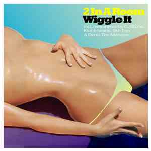 2 In A Room - Wiggle It album