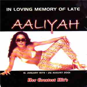 Aaliyah - In Loving Memory Of Late Aaliyah - Her Greatest Hit's album