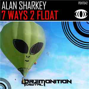 Alan Sharkey - 7 Ways 2 Float album