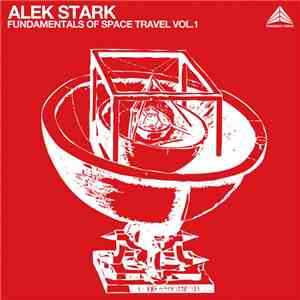 Alek Stark - Fundamentals Of Space Travel Vol.1 album