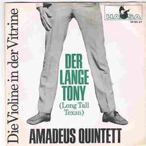 Amadeus Quintett - Der Lange Tony (Long Tall Texan) / Die Violine In Der Vitrine album
