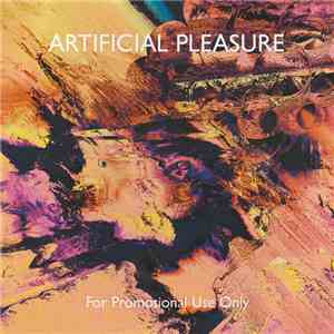 Artificial Pleasure - All I Got album