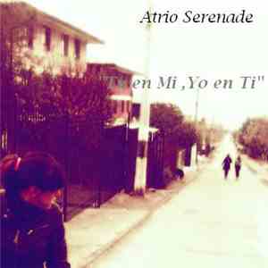 Atrio Serenade - Tu En Mi ,Yo En Ti album