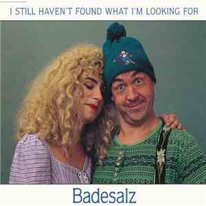 Badesalz - I Still Haven't Found What I'm Looking For album