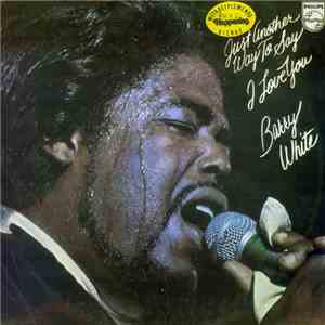 Barry White - Just Another Way To Say I Love You album
