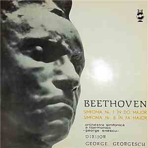 Beethoven / Orchestra Simfonică a Filarmonicii „George Enescu“ Dirijor George Georgescu - Simfonia Nr. 1 În Do Major / Simfonia Nr. 8 În Fa Major album