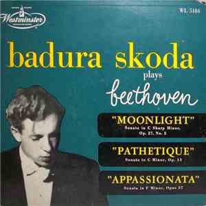 Beethoven - Badura Skoda - Badura Skoda Plays Beethoven: "Moonlight" "Pathetique" "Appassionata" album