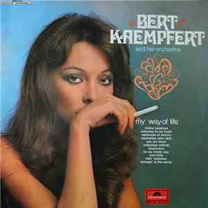 Bert Kaempfert And His Orchestra - My Way Of Life album