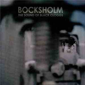 Bocksholm - The Sound Of Black Cloggs album