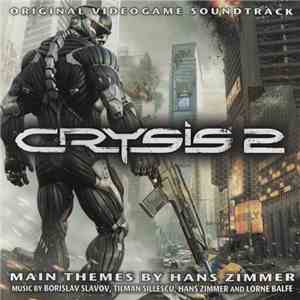 Borislav Slavov, Tilman Sillescu, Hans Zimmer And Lorne Balfe - Crysis 2 (Original Videogame Soundtrack) album