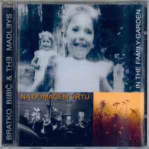 Bratko Bibič & The Madleys - Na Domačem Vrtu = In The Family Garden album