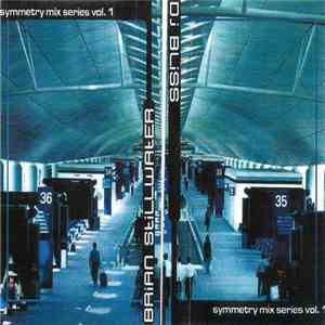 Brian Stillwater / DJ Bliss  - Symmetry Mix Series Vol. 1 album