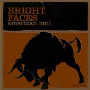 Bright Faces - American Bull album