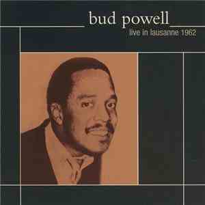 Bud Powell - Live In Lausanne 1962 album