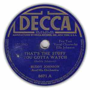 Buddy Johnson And His Orchestra - That's The Stuff You Gotta Watch / One Of Them Good Ones album