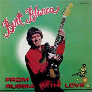Burt Blanca - From Russia With Love album