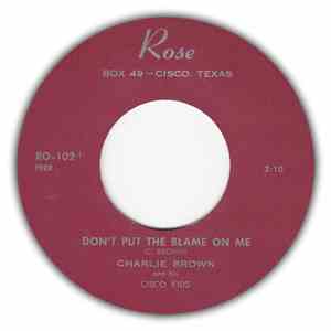Charlie Brown And His Cisco Kids - Don't Put The Blame On Me / Have You Heard The Gossip album