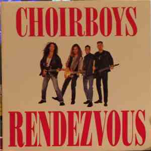 Choirboys - Rendezvous album