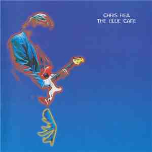 Chris Rea - The Blue Cafe album