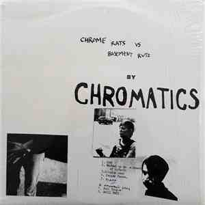 Chromatics - Chrome Rats Vs. Basement Ruts album