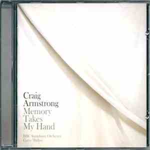 Craig Armstrong, Garry Walker, BBC Symphony Orchestra - Memory Takes My Hand album