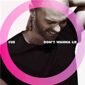 Cue  - Don't Wanna Lie album