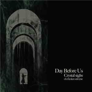 Day Before Us - Crystal Sighs Of A Broken Universe album