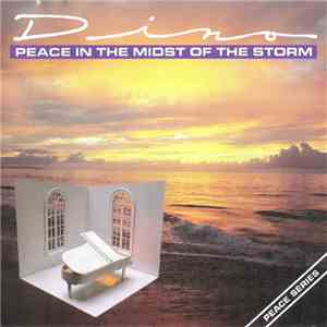 Dino - Peace In The Midst Of The Storm album