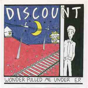 Discount  - Wonder Pulled Me Under album