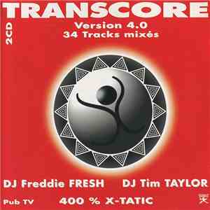 DJ Freddie Fresh / DJ Tim Taylor - Transcore Version 4.0 - 400 % X-Tatic album