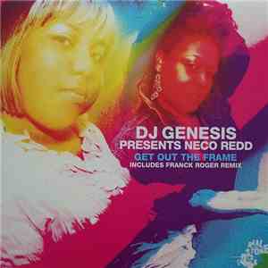 DJ Genesis Presents Neco Redd - Get Out The Frame album