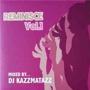DJ Kazzmatazz - Reminisce Vol. 1 album