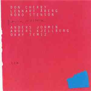 Don Cherry, Lennart Åberg, Bobo Stenson, Anders Jormin, Anders Kjellberg, Okay Temiz - Dona Nostra album