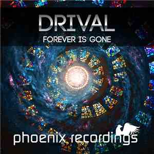 Drival - Forever Is Gone album