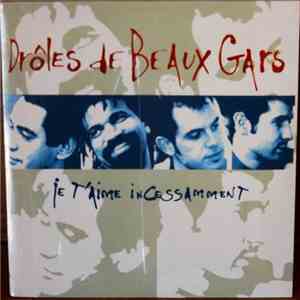 Drôles De Beaux Gars - Je T'aime Incessamment album