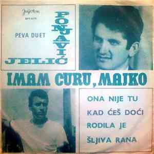 Duet Jelić - Ponjavić - Imam Curu, Majko album