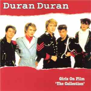 Duran Duran - Girls On Film 'The Collection' album